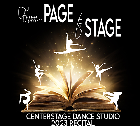 From Page to Stage - CENTERstage Dance Studio Recital  2023